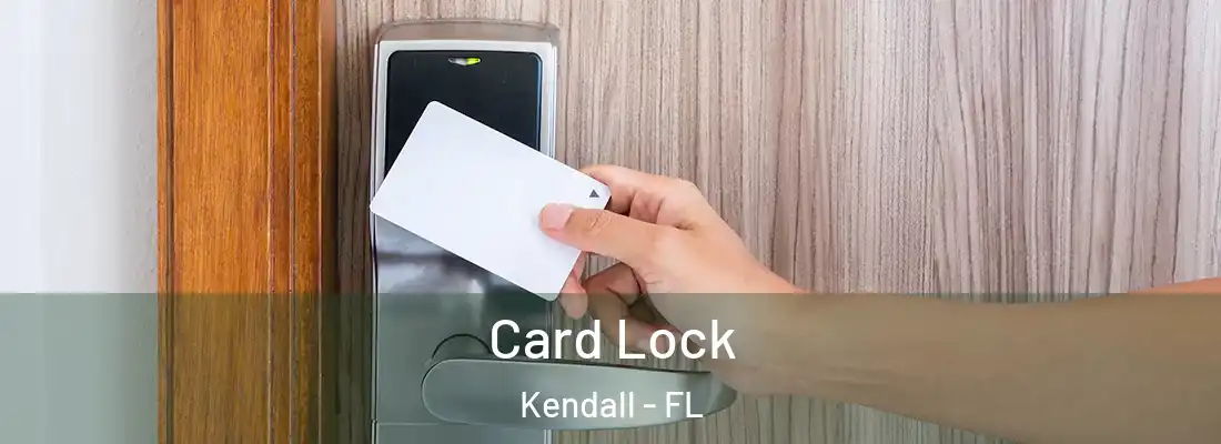  Card Lock Kendall - FL