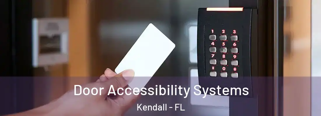  Door Accessibility Systems Kendall - FL