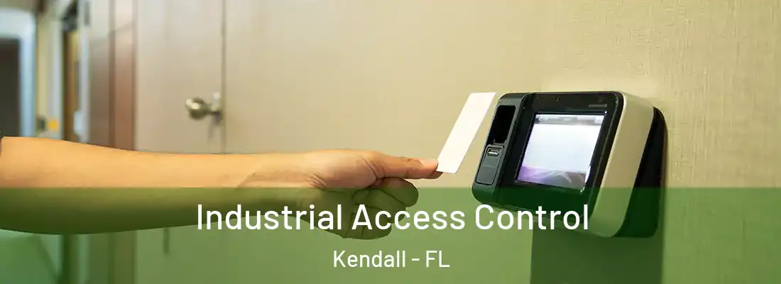  Industrial Access Control Kendall - FL