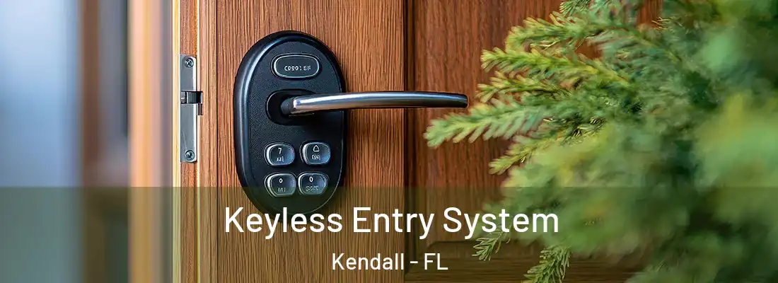  Keyless Entry System Kendall - FL