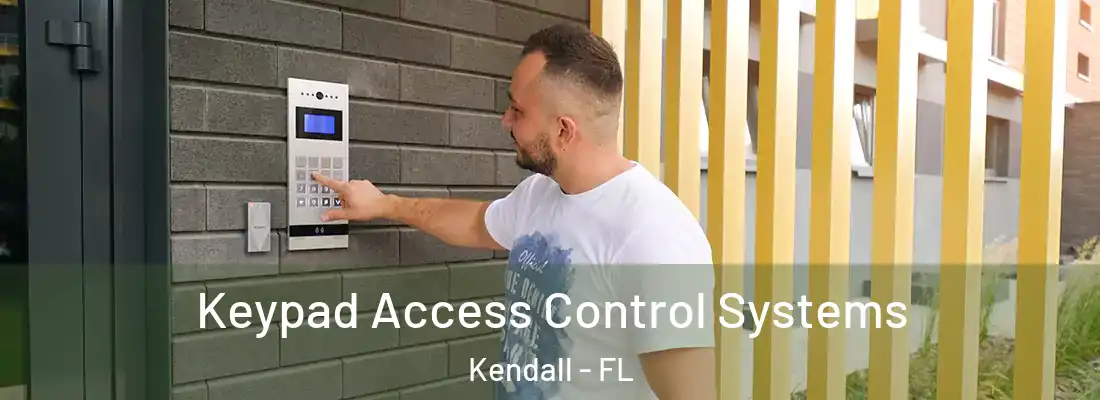  Keypad Access Control Systems Kendall - FL