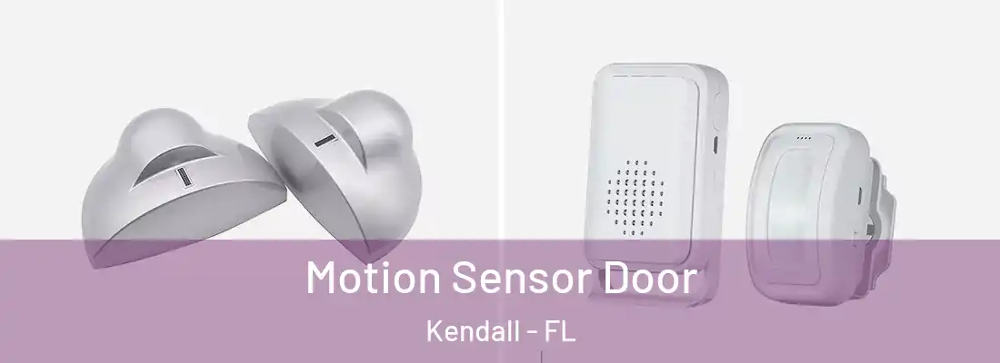  Motion Sensor Door Kendall - FL
