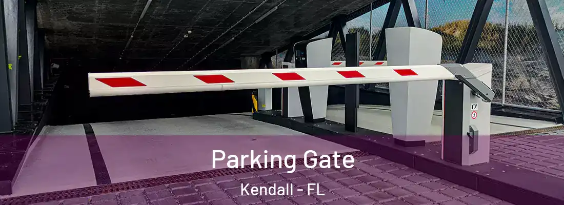  Parking Gate Kendall - FL