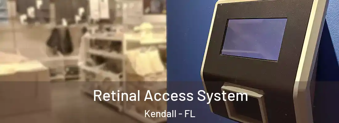  Retinal Access System Kendall - FL