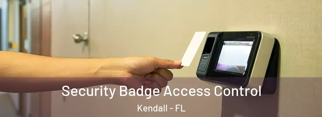  Security Badge Access Control Kendall - FL