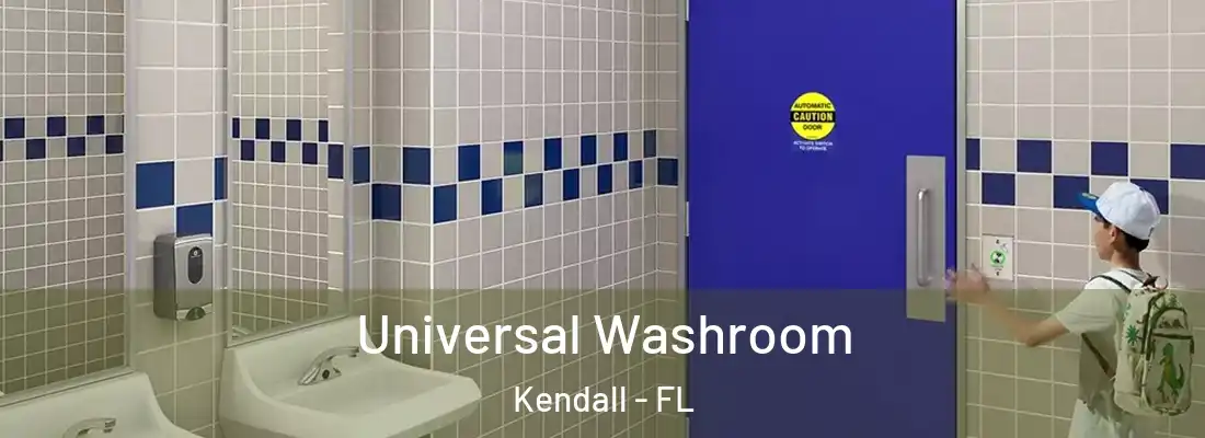  Universal Washroom Kendall - FL